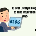 Lifestyle Blogging in 2025: How to Inspire and Grow Your Audience